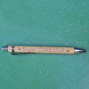 Stylo Super Connasse Mais avec Classe